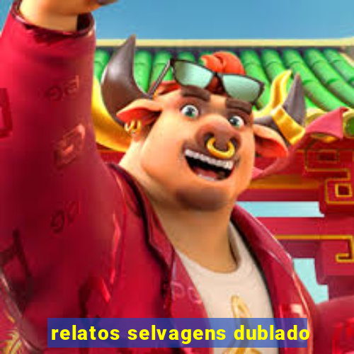 relatos selvagens dublado